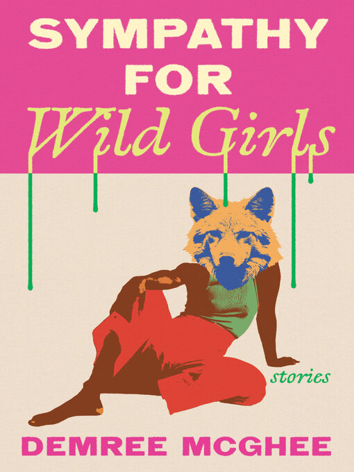 Title details for Sympathy for Wild Girls by Demree McGhee - Available